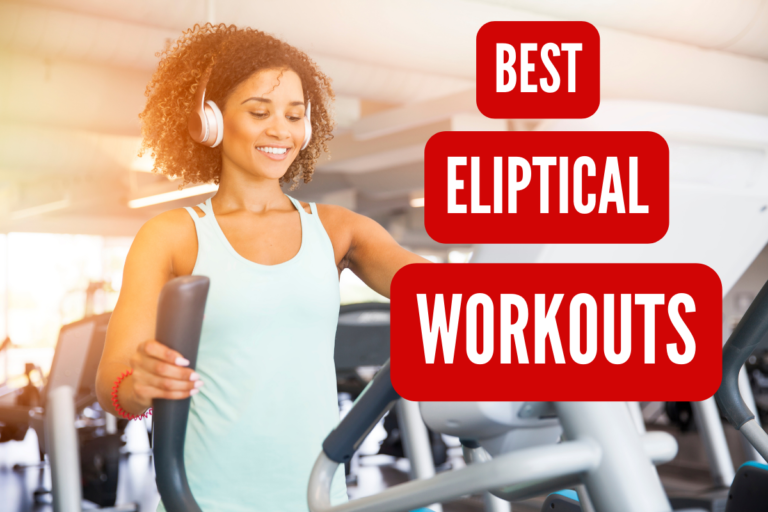 best elliptical workouts